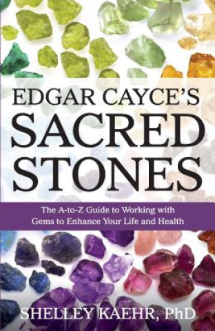 Kniha Edgar Cayce's Sacred Stones SHELLEY KAEHR