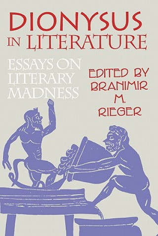 Kniha Dionysus in Literature Branimir M. Rieger