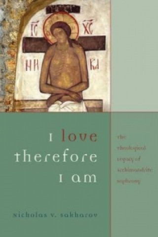 Kniha I Love Therefore I Am Nicholas V Sakharov