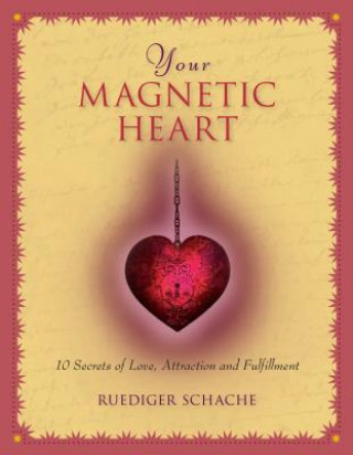 Kniha Your Magnetic Heart Ruediger Schache