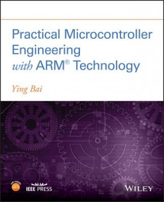 Carte Practical Microcontroller Engineering with ARM   Technology Ying Bai