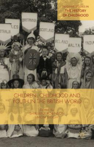 Książka Children, Childhood and Youth in the British World Simon Sleight
