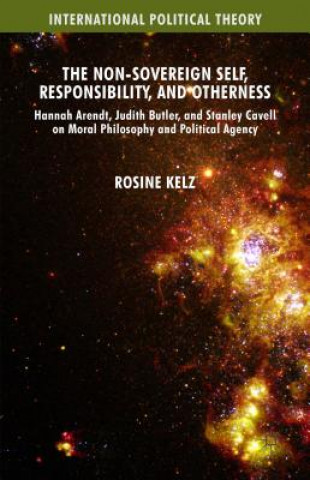Könyv Non-Sovereign Self, Responsibility, and Otherness Rosine Kelz