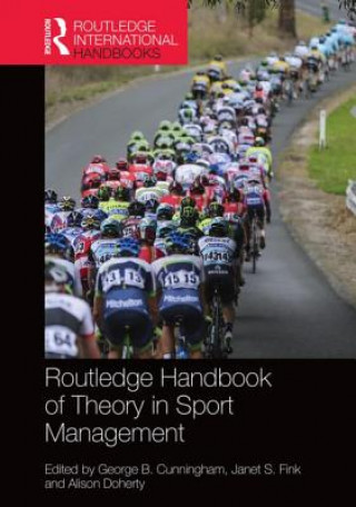 Carte Routledge Handbook of Theory in Sport Management 