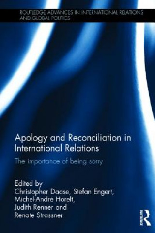 Könyv Apology and Reconciliation in International Relations 