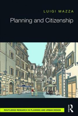 Könyv Planning and Citizenship Luigi Mazza