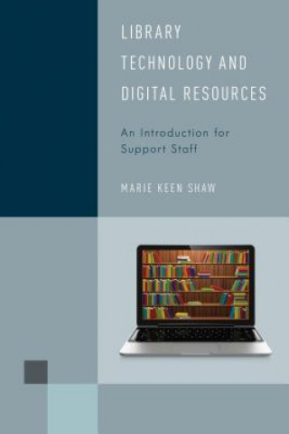 Kniha Library Technology and Digital Resources Marie Keen Shaw