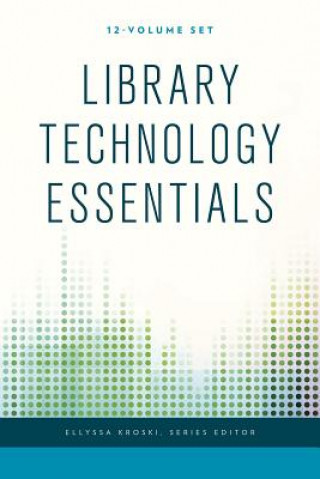 Knjiga Library Technology Essentials Ellyssa Kroski