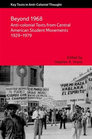 Kniha Anti-Colonial Texts from Central American Student Movements 1929-1983 VRANA  HEATHER