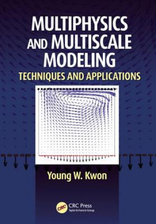 Książka Multiphysics and Multiscale Modeling Young W. Kwon