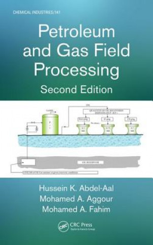 Könyv Petroleum and Gas Field Processing Mohamed A. Fahim