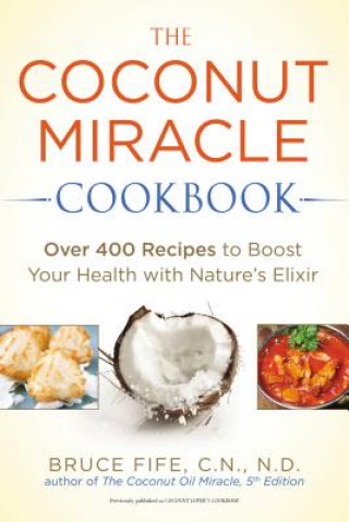 Książka Coconut Miracle Cookbook Bruce Fife