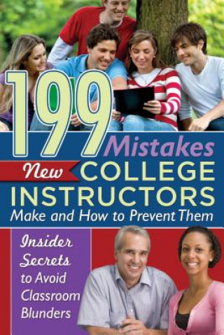 Βιβλίο 199 Mistakes New College Instructors Make and How to Prevent Them Kimberly Sarmiento