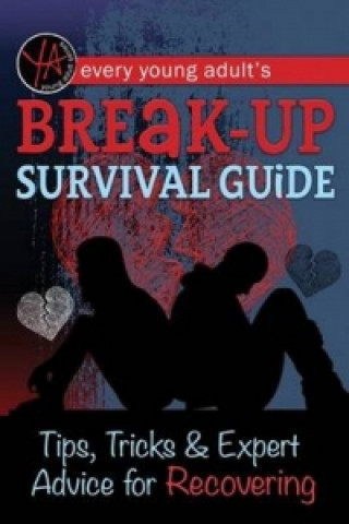 Carte Every Young Adult's Breakup Survival Guide Atlantic Publishing Group