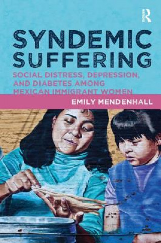 Kniha Syndemic Suffering Emily Mendenhall