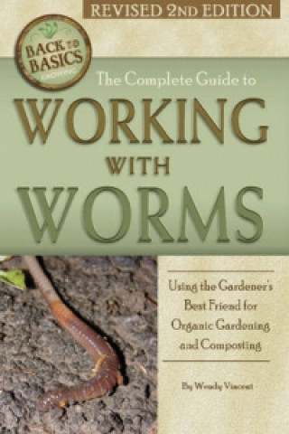 Carte Complete Guide to Working with Worms Wendy M. Vincent