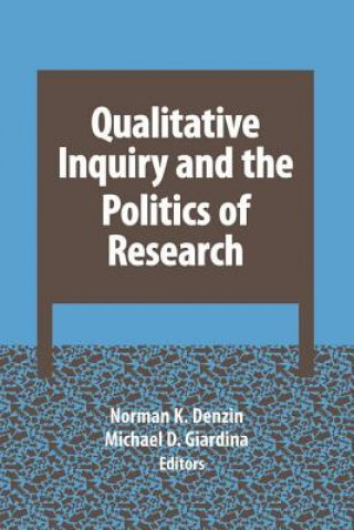 Książka Qualitative Inquiry and the Politics of Research 