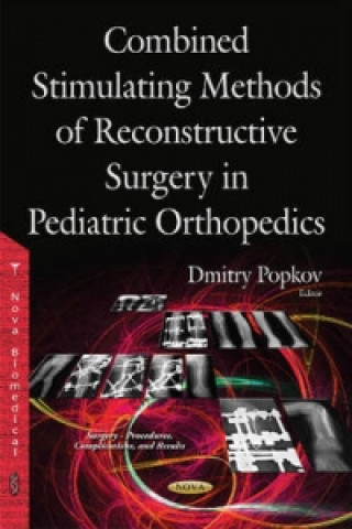 Könyv Combined Stimulating Methods of Reconstructive Surgery in Pediatric Orthopedics 