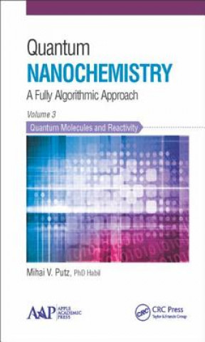 Kniha Quantum Nanochemistry, Volume Three MIHAI V. PUTZ