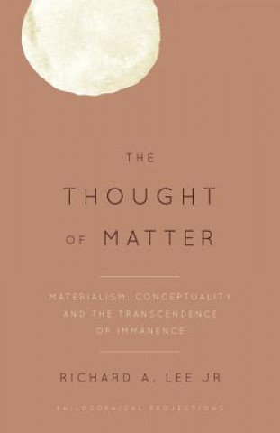 Livre Thought of Matter Richard A. Lee