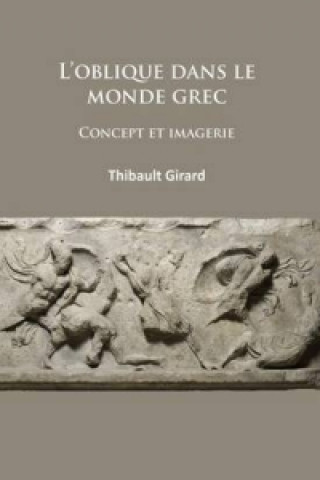 Könyv L'oblique dans le monde grec Thibault Girard