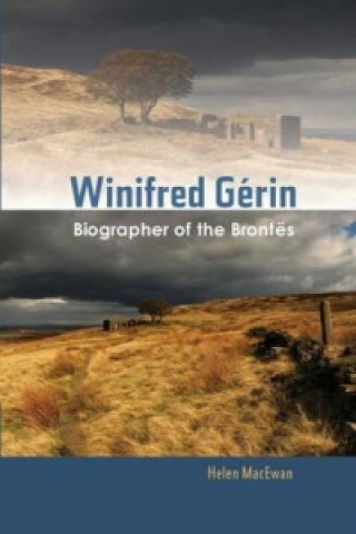 Kniha Winifred Gerin Helen MacEwan