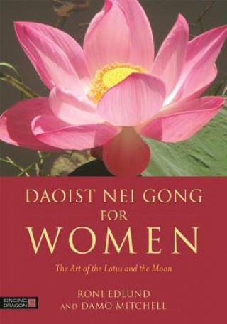 Книга Daoist Nei Gong for Women EDLUND RONI AND MITC