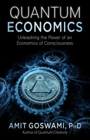 Knjiga Quantum Economics AMIT GOSWAMI