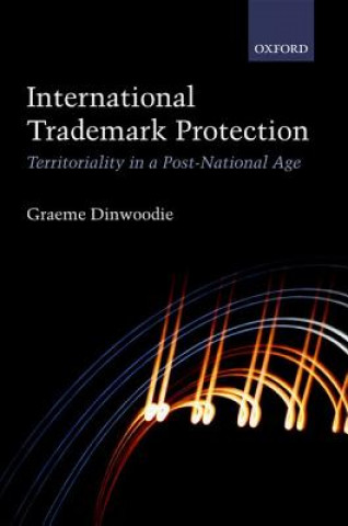 Könyv International Trademark Protection Graeme Dinwoodie