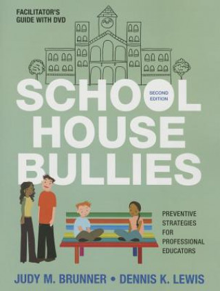 Kniha School House Bullies (Facilitator's Guide + DVD) Dennis K. Lewis