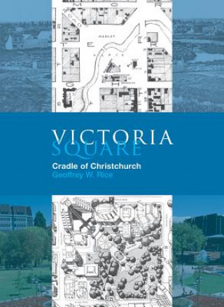 Livre Victoria Square Geoffrey W. Rice