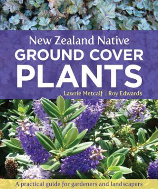 Książka New Zealand Native Ground Cover Plants Roy Edwards