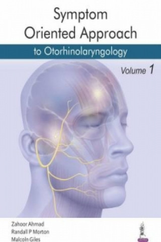 Книга Symptom Oriented Otolaryngology: Head & Neck Surgery Zahoor Ahmed