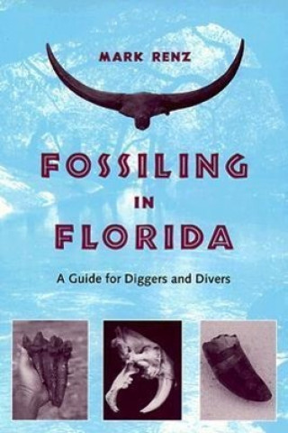 Libro Fossiling in Florida Mark Renz