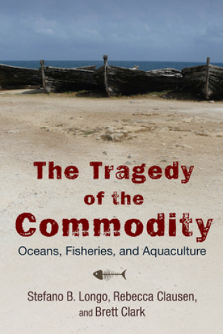 Buch Tragedy of the Commodity Brett Clark