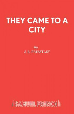 Kniha They Came to a City J. B. Priestley