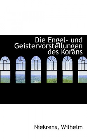 Kniha Engel Und Geistervorstellungen Des Korans Niekrens Wilhelm