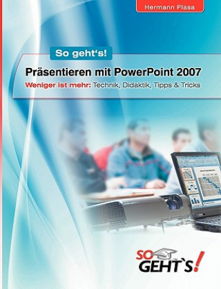 Kniha Prasentieren mit PowerPoint 2007 Hermann Plasa
