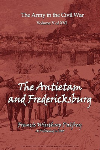 Knjiga Antietam and Fredericksburg Francis Winthrop Plafrey