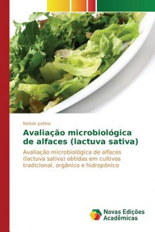 Knjiga Avaliacao microbiologica de alfaces (lactuva sativa) Justino Nelson