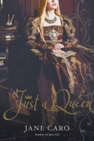 Knjiga Just a Queen Jane Caro