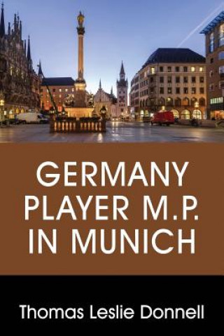 Book Germany Player M.P. in Munich Thomas Leslie Donnell