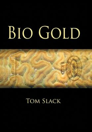 Kniha Bio Gold Tom Slack