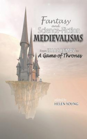 Carte Fantasy and Science-Fiction Medievalisms Helen Victoria Young