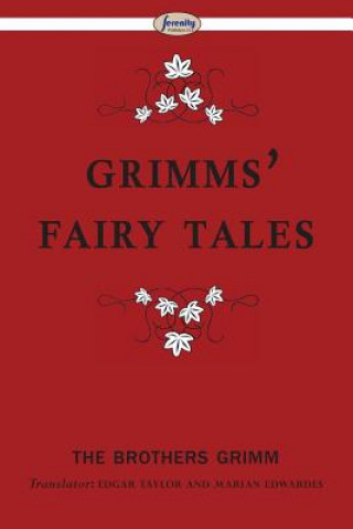 Książka Grimms' Fairy Tales The Brothers Grimm