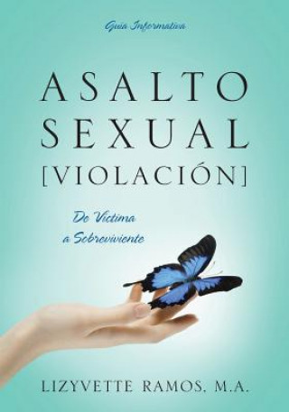 Livre Asalto Sexual [Violacion] Lizyvette Ramos Ma