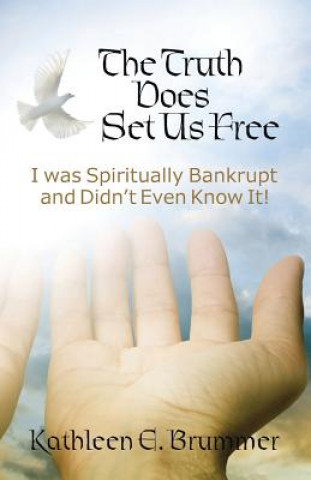 Buch Truth Does Set Us Free Kathleen E Brummer