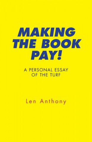 Buch Making The Book Pay! Len Anthony