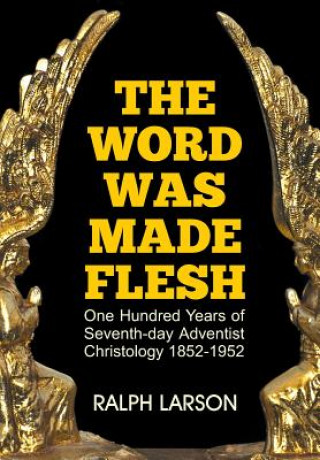 Kniha Word Was Made Flesh Ralph Larson