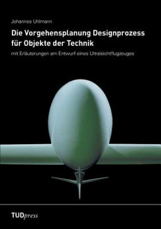 Kniha Vorgehensplanung Designprozess fur Objekte der Technik Johannes Uhlmann
